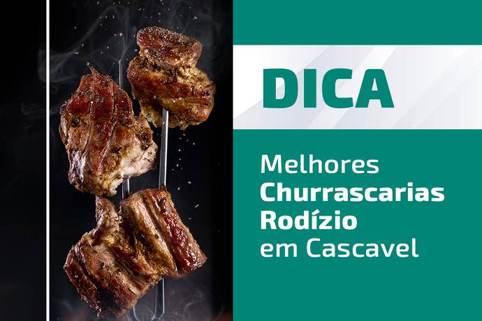 Dicas de Churrascarias Rodízio em Cascavel