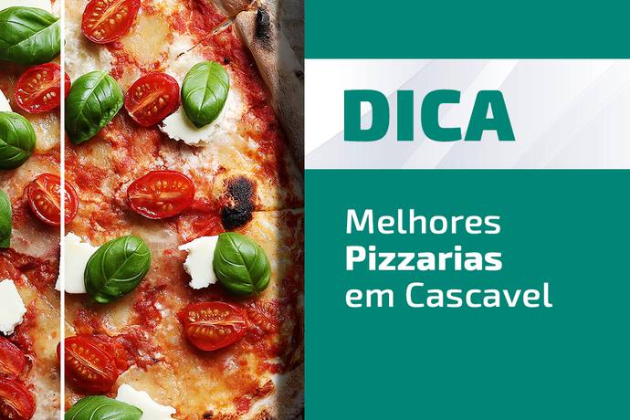 Dica de Pizzarias em Cascavel